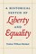 A Historical Sketch of Liberty and Equality