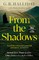 From the Shadows