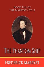 The Phantom Ship (Book Ten of the Marryat Cycle)