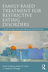 Forsberg, S: Family Based Treatment for Restrictive Eating D