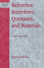 Reference Interviews, Questions, and Materials, Third Edition