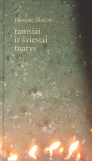 Tamsiai ir šviesiai matys