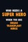 Who Need A SUPER HERO, When You Are organ transplant nurse