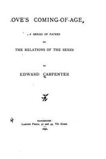 Love's Coming-Of-Age, a Series of Papers on the Relations of the Sexes
