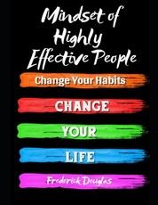 Mindset of Highly Effective People