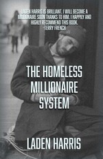 The Homeless Millionaire System