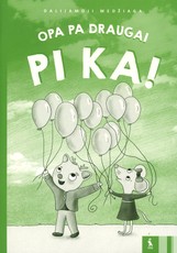 OPA PA draugai Pi KA! Dalijamoji medžiaga