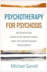Psychotherapy for Psychosis