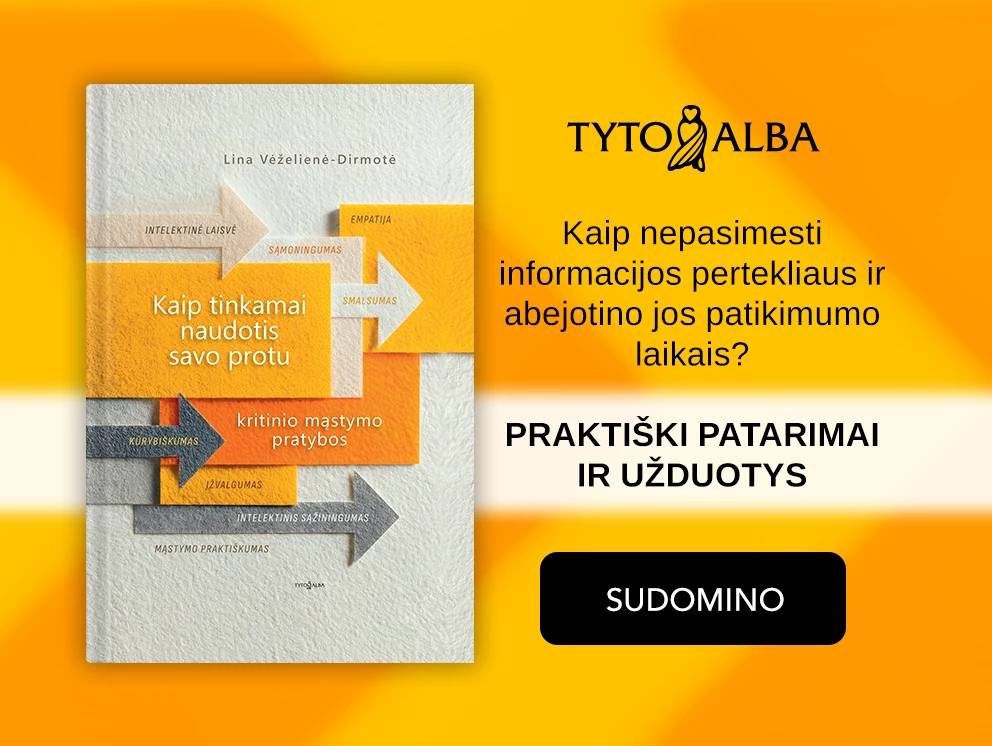 Kaip tinkamai naudotis savo protu. Kritinio mąstymo pratybos