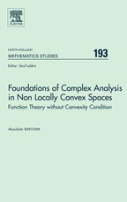 Foundations of Complex Analysis in Non Locally Convex Spaces