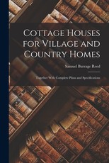 Cottage Houses for Village and Country Homes