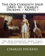 The Old Curiosity Shop (1841) by