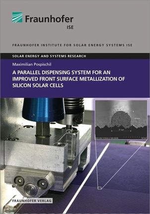 A parallel dispensing System for an improved Front Surface Metallization of Silicon Solar Cells