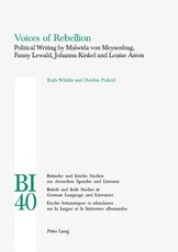 Voices of Rebellion; Political Writing by Malwida von Meysenbug, Fanny Lewald, Johanna Kinkel and Louise Aston