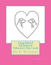 Long Haired Dachshund Valentine's Day Cards