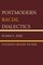 Postmodern Racial Dialectics