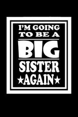 I'm Going To Be A Big Sister Again