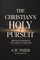 The Christian's Holy Pursuit