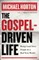 The Gospel-Driven Life