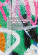 Everyday Multiculturalism and 'Hidden' Hate