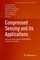 Compressed Sensing and its Applications