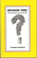 Decision Time! Better Decisions for a Better Life