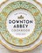 The Official Downton Abbey Cookbook