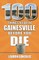 100 Things to Do in Gainesville Before You Die