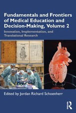 Fundamentals and Frontiers of Medical Education and Decision-Making, Volume 2