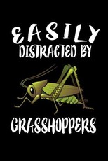 Easily Distracted By Grasshoppers