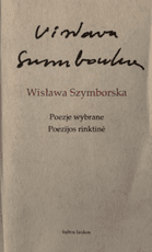 Poezijos rinktinė. Wislawa Szymborska