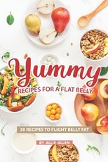 Yummy Recipes for A Flat Belly