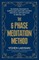 The 6 Phase Meditation Method