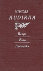 Vincas Kudirka. Poezija. Proza. Publicistika
