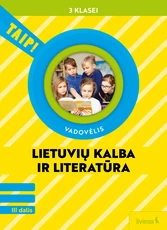 Lietuvių kalba ir literatūra. Vadovėlis 3 klasei, 3 dalis (pagal 2022 m. BUP). Serija TAIP!