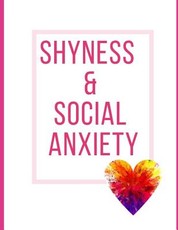 Shyness and Social Anxiety Workbook