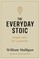 The Everyday Stoic