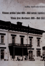 Vilniaus pirkliai žydai 1801–1861 metais (sąrašas) / Vilnius Jews Merchants 1801–1861 (list)