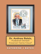 Dr. Andrew Batsis, Husband! Dentist! Kiwanian! Santa Claus?