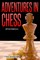 Adventures in Chess