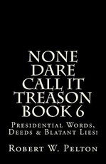 None Dare Call It Treason Book 6