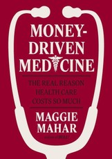 Money-Driven Medicine