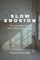 Slow Erosion
