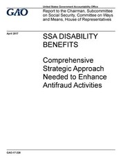 SSA disability benefits, comprehensive strategic approach needed to enhance antifraud activities