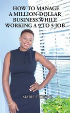 How To Manage a Million-Dollar Business While Working a 9 to 5 Job