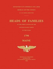 Heads of Families at the First Census of the United States Taken in the Year 1790