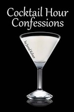 Cocktail Hour Confessions