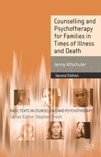 Counselling and Psychotherapy for Families in Times of Illness and Death