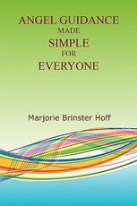 Angel Guidance Made Simple for Everyone