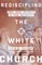 Rediscipling the White Church